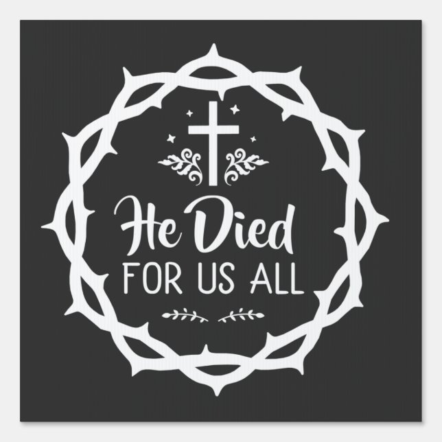 Jesus died for us all   sign (Front)