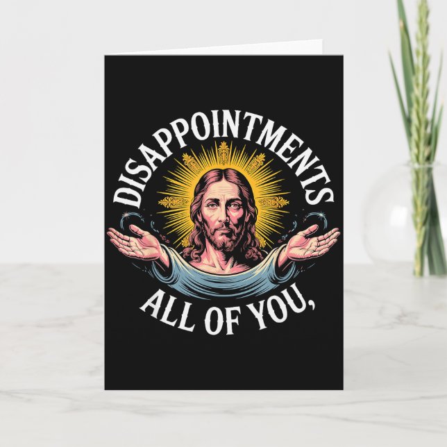 Jesus Disappointed In All Of You Meme  Card (Front)