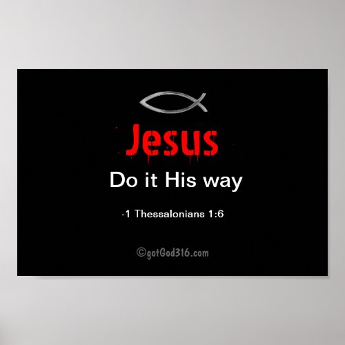 Jesus Do it His way gotGod316com Scripture Poster