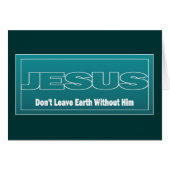 JESUS Don't Leave Earth Without Him (Front Horizontal)