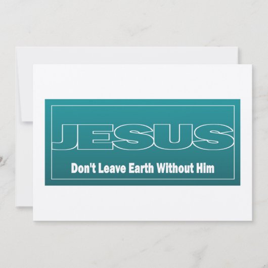 JESUS Don't Leave Earth Without Him (Front)