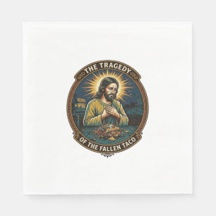 Jesus Dropped Late Night Taco Street Food Drunk Hu Napkins