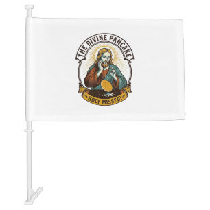 Jesus Dropped Perfect Pancake Flipping Missed Pan Car Flag