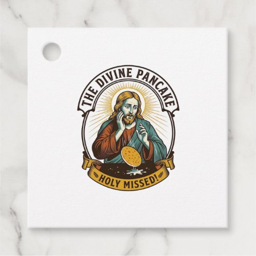 Jesus Dropped Perfect Pancake Flipping Missed Pan  Favor Tags