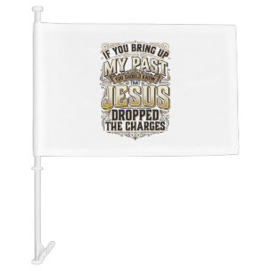 Jesus Dropped The Charges Vintage Christian Shirt Car Flag