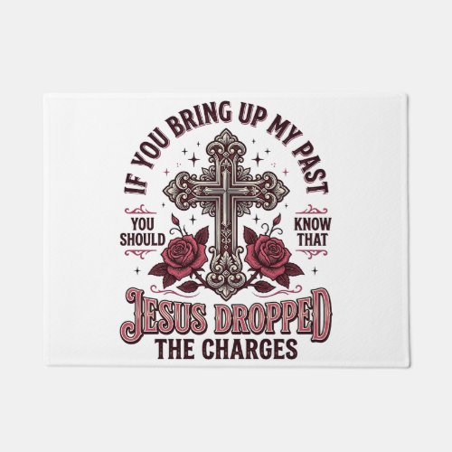 Jesus Dropped The Charges Vintage Cross Shirt Doormat