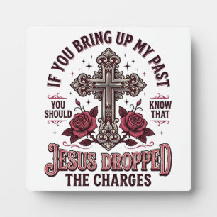 Jesus Dropped The Charges Vintage Cross Shirt Plaque