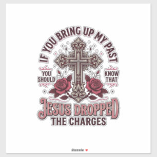 Jesus Dropped The Charges Vintage Cross Shirt Sticker