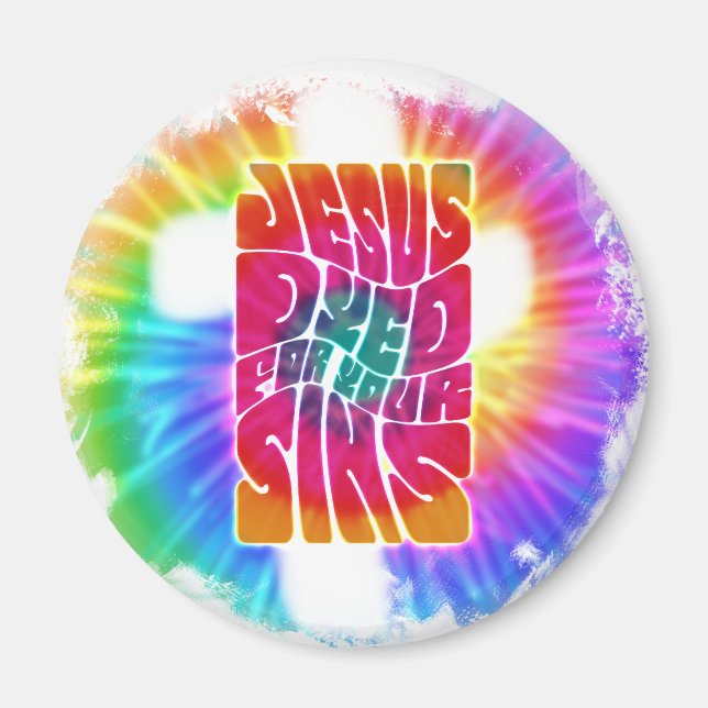 Jesus Dyed For Your Sins Magnet (Front)