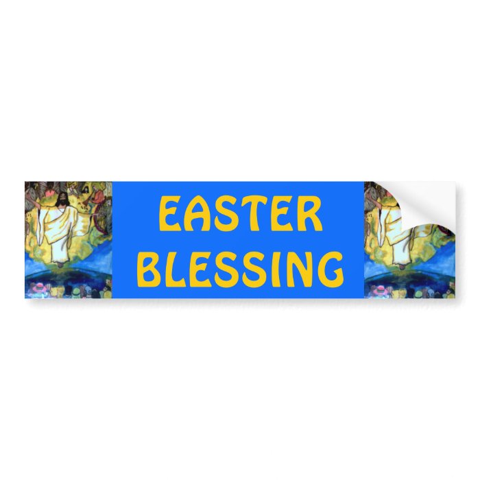 JESUS, EASTER BLESSINGS bumpersticker Bumper Sticker