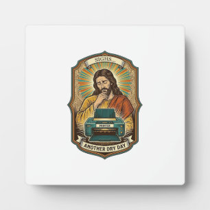Jesus Empty Printer Paper Tray Office Work Annoyan Plaque