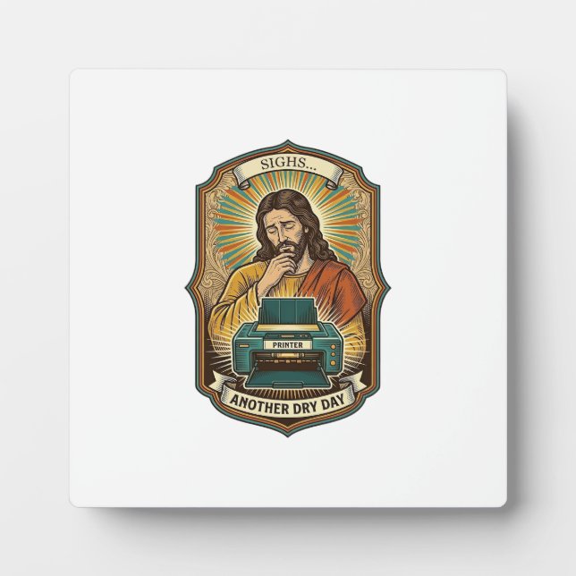 Jesus Empty Printer Paper Tray Office Work Annoyan Plaque (Front)