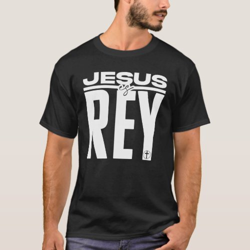 Jesus es REY T_Shirt