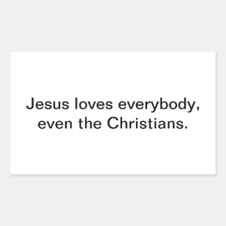 Jesus even loves Christians Hankamer Artjunkhaus Rectangular Sticker