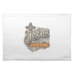 Jesus Everything Vintage Christian Typography Desi Cloth Placemat