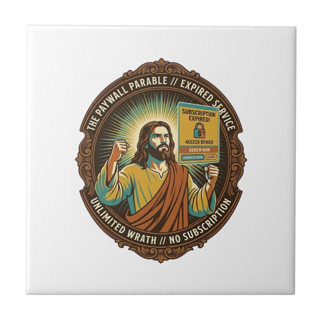 Jesus Expired Software Subscription Paywall Tech O Ceramic Tile (Front)