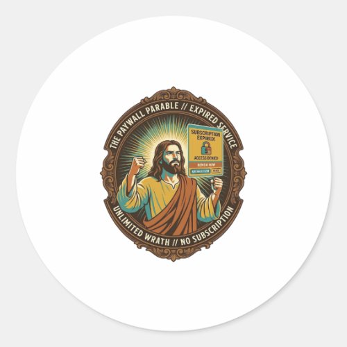 Jesus Expired Software Subscription Paywall Tech O Classic Round Sticker