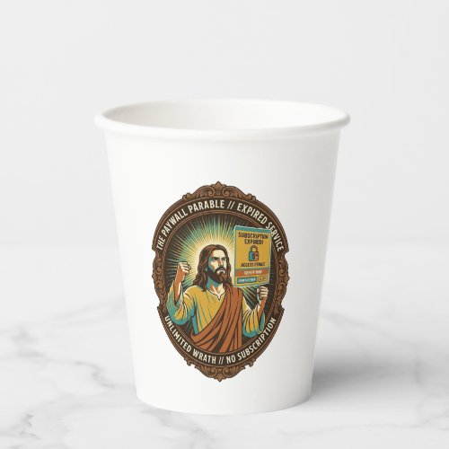 Jesus Expired Software Subscription Paywall Tech O Paper Cups