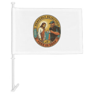 Jesus Fake ID Confiscated Angry Bouncer Club Party Car Flag