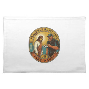 Jesus Fake ID Confiscated Angry Bouncer Club Party Cloth Placemat