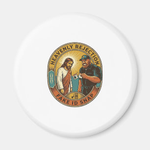 Jesus Fake ID Confiscated Angry Bouncer Club Party Magnet