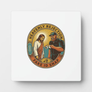 Jesus Fake ID Confiscated Angry Bouncer Club Party Plaque
