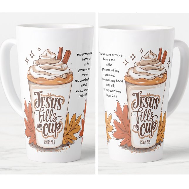 Jesus Fills My Cup Psalm 23:5 Coffee (Psalm 23:5 Jesus fills my cup latte mug)