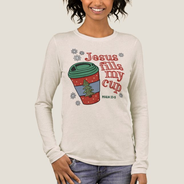 Jesus Fills My Cup Tri-Blend Shirt (Front)