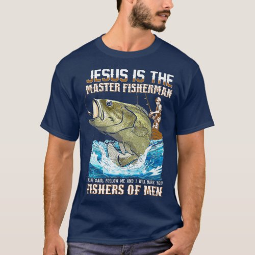 Jesus Fisher Of Men bible verse Fishing dad T_Shirt