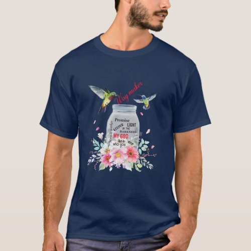 Jesus Flower Hummingbird Faith Christian Way Maker T_Shirt