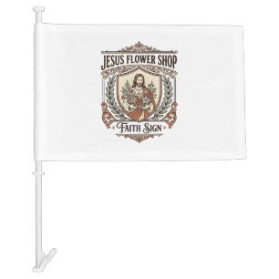 Jesus Flower Shop Faith Sign Jesus Flower Shop Sig Car Flag