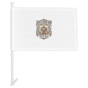 Jesus Flower Shop Faith Sign Jesus Flower Shop Sig Car Flag