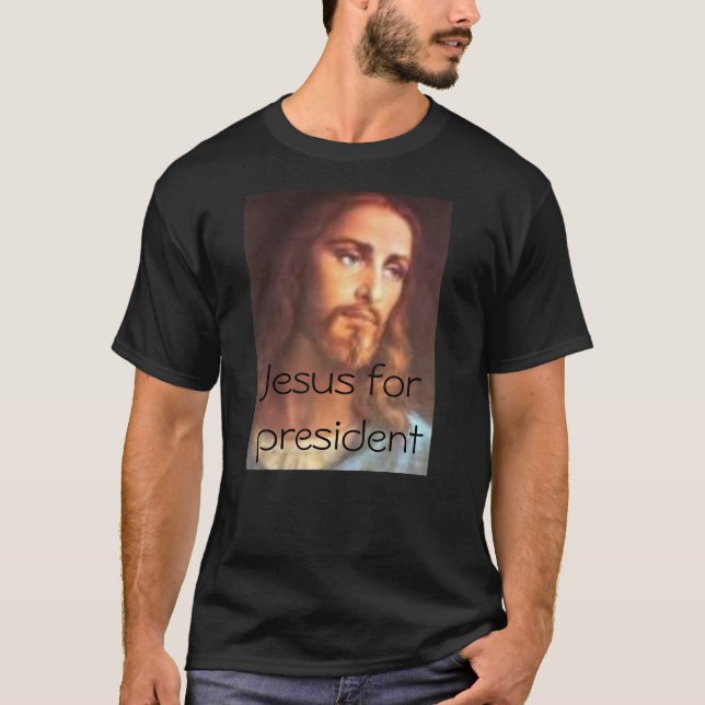Jesus for president T-Shirt (Front)
