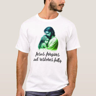 Jesus forgives and restores fully Religious T-Shirt