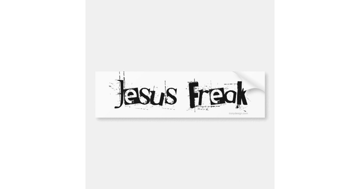 Jesus Freak Bumper Sticker | Zazzle