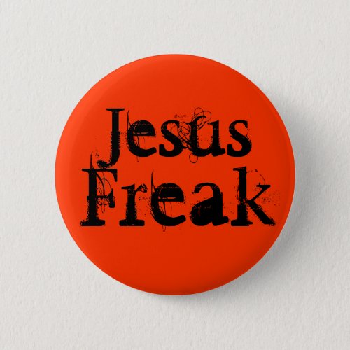 Jesus Freak Button