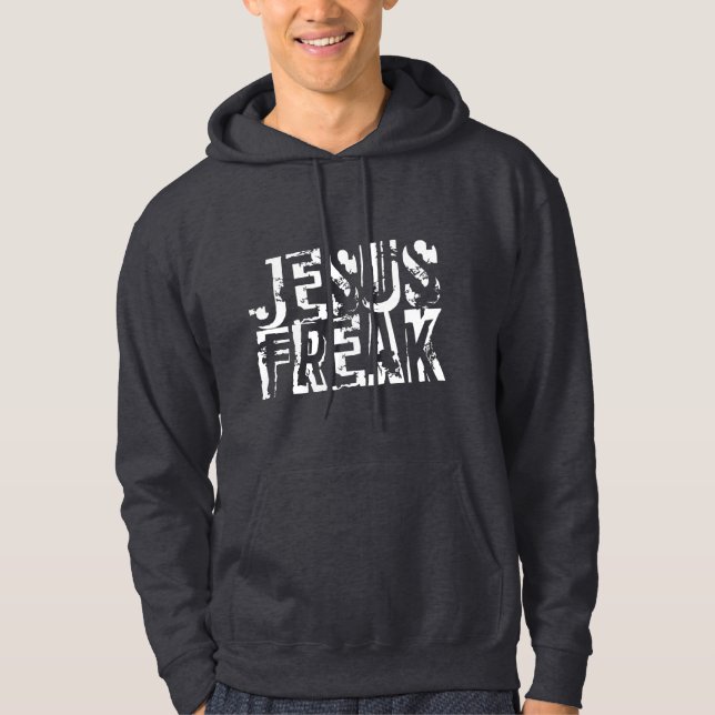 Jesus Freak Hoodie (Front)