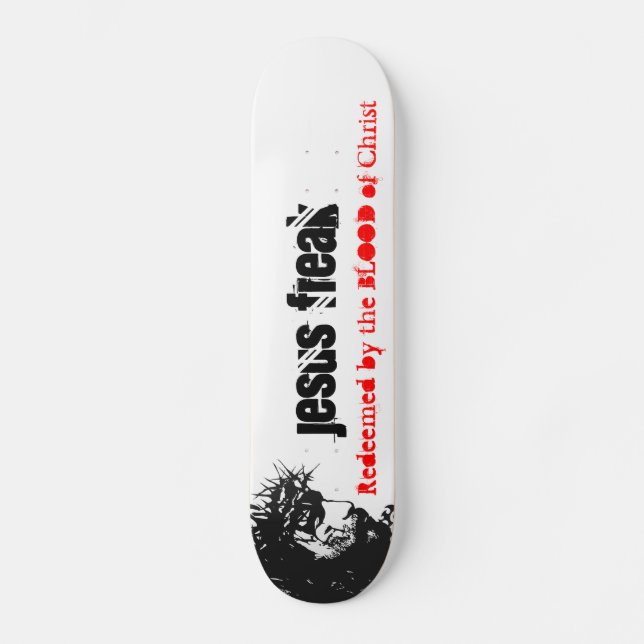 Jesus Freak: Redeemed By The Blood Skateboard Deck (Front)