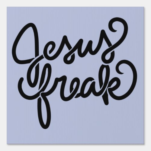 Jesus Freak Sign