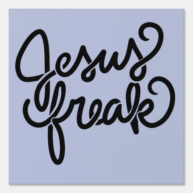 Jesus Freak Sign (Front)