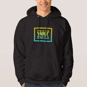 Jesus Freak This Is The Way Walk In It Christian F Hoodie