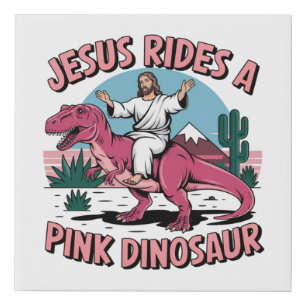 Jesus Funny Memes, Jesus Rides A Pink Dinosaurs Faux Canvas Print