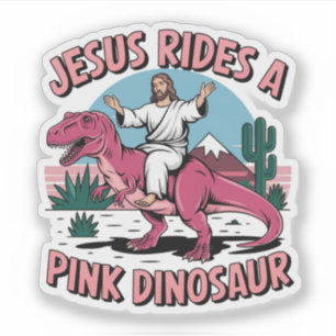 Jesus Funny Memes, Jesus Rides A Pink Dinosaurs Sticker