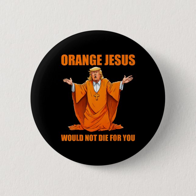 Jesus Funny Trump 2  Button (Front)