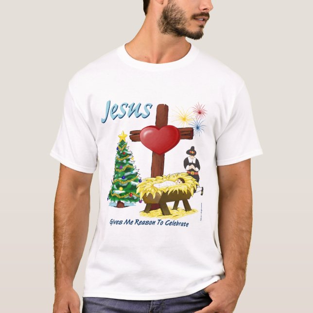 Jesus Gives Me Reason to Celebrate shirt (2 sides) (Front)