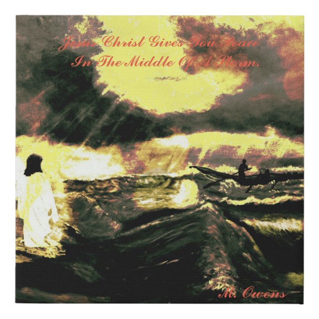 Jesus Gives You Peace In The Middle Of A Storm Faux Canvas Print (Front)