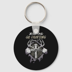Jesus Go Hunting Genesis 273 Hunting Christian Keychain