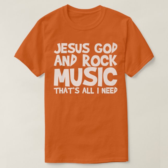 Jesus God And Rock Music Thats All I Need Premium  T-Shirt (Design Front)