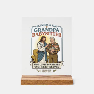 Jesus Grandparents Babysitting Humor Shirt Faith B Acrylic Sign