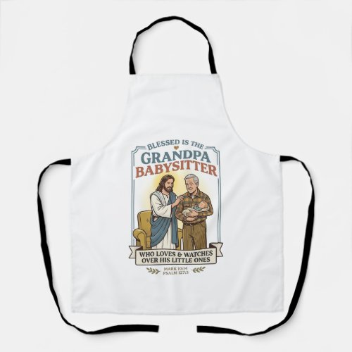 Jesus Grandparents Babysitting Humor Shirt Faith B Apron